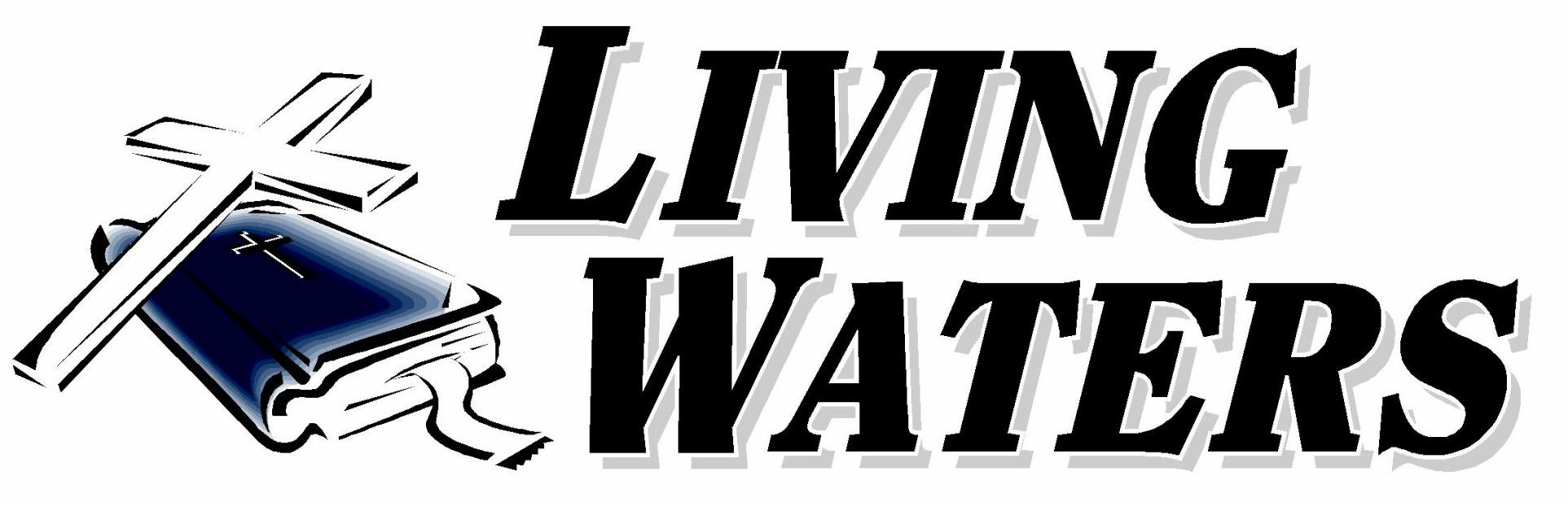 Living Waters Community Church Welcomes You